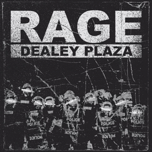 Dealey Plaza : Rage